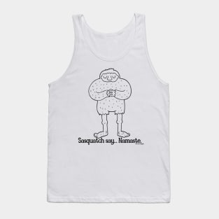 Sasquatch say... Namaste. Do you believe? Tank Top